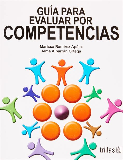 Guía Para Evaluar Por Competencias Marissa Ramírez Apáez Alma Albar