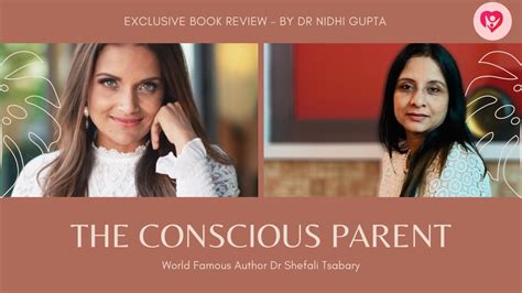 The Conscious Parent Dr Shefali Tsabary Book Review By Dr Nidhi