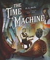 Book Review: “The Time Machine” by H.G. Wells, Illustrated by ...