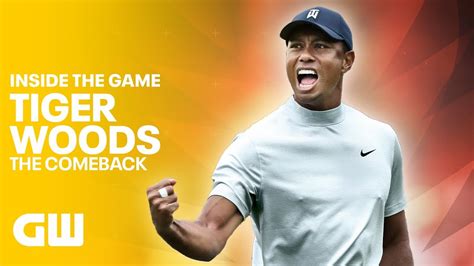 Tiger Woods The Comeback Golfing World Youtube
