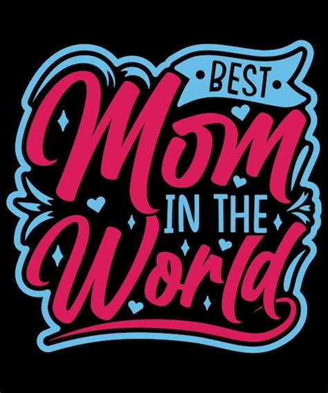 Best Mom In World Vectors Illustrations For Free Download Freepik