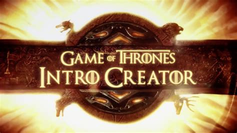Game Of Thrones Intro Creator