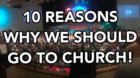 10 reasons why you should go to church youtube