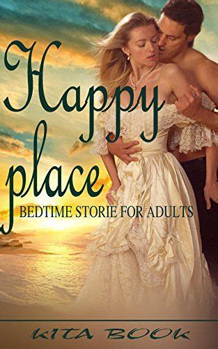 Bedtime Stories For Adults Happy Place Romantic Short Stories For