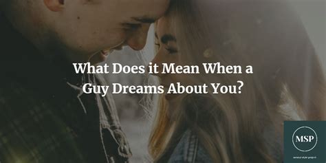 What Does It Mean When A Guy Dreams About You