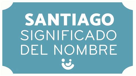 Significado Del Nombre Santiago 👦🏼 Origen Variaciones Y Santiagos