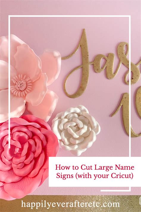 How To Cut Large Name Signs With Your Cricut Happily Ever After