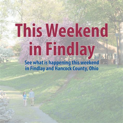 Visit Findlay Northwest Ohios Best Micropolitan Community