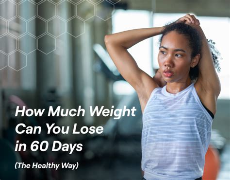 How Much Weight Can You Lose In 60 Days The Healthy Way Fitbod