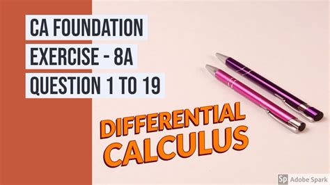 Differentiation Exercise A Calculus Easy For Ca Foundation