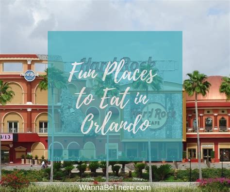 125 Best Fun Places To Eat In Orlando For Families And For Adults