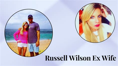 who is russell wilson s ex wife and when did they get divorced venture jolt