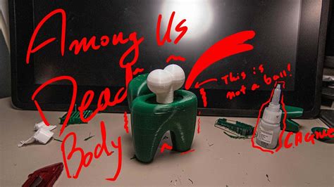 3d Printed Dead Body Among Us 어몽어스 시체 만들기 Youtube