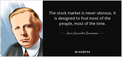 This analyst's last biotech stock jumped 300% in the weeks following his recommendation. Jesse Lauriston Livermore quote: The stock market is never obvious. It is designed to...