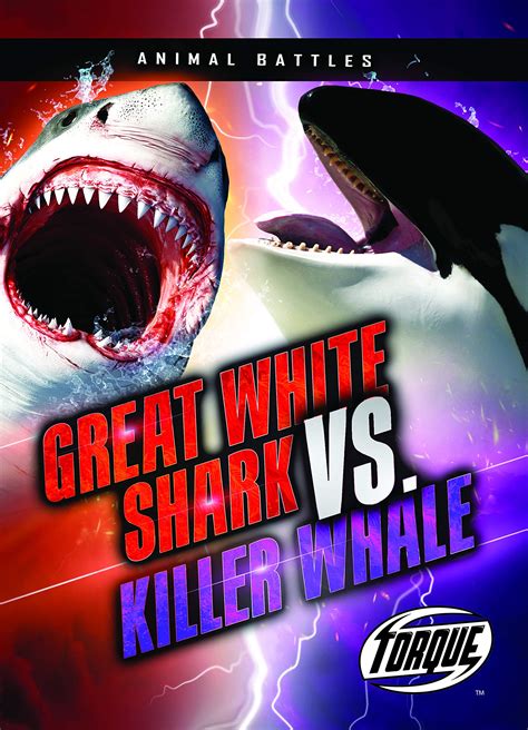 Great White Shark Vs Killer Whale By Thomas K Adamson Goodreads