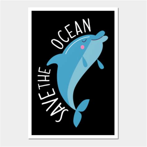 Save The Oceans Save The Ocean Posters And Art Prints Teepublic