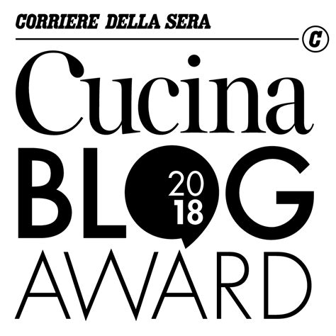 Cucina Blog Award 2018 I Migliori Blog Di Cucina Corriereit