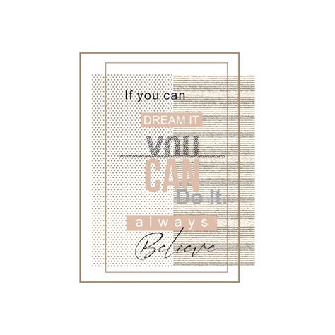 Premium Vector If You Can Dream It You Can Do It Thinking Typographic