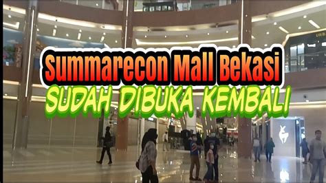 Mall Summarecon Bekasi Dibuka Kembali Youtube