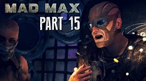 Mad Max Walkthrough Part 15 - GASTOWN - Mad Max 60fps Gameplay - YouTube