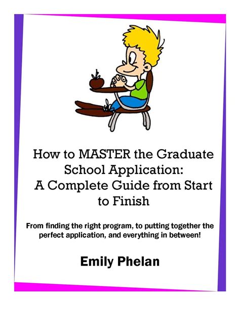 How To Master The Graduate School Application A Complete Guide From
