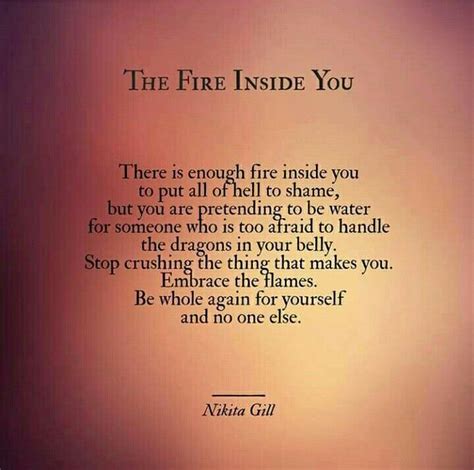 The Fire Inside You Nikita Gill Fire Quotes Sisterhood Quotes Fire Poem
