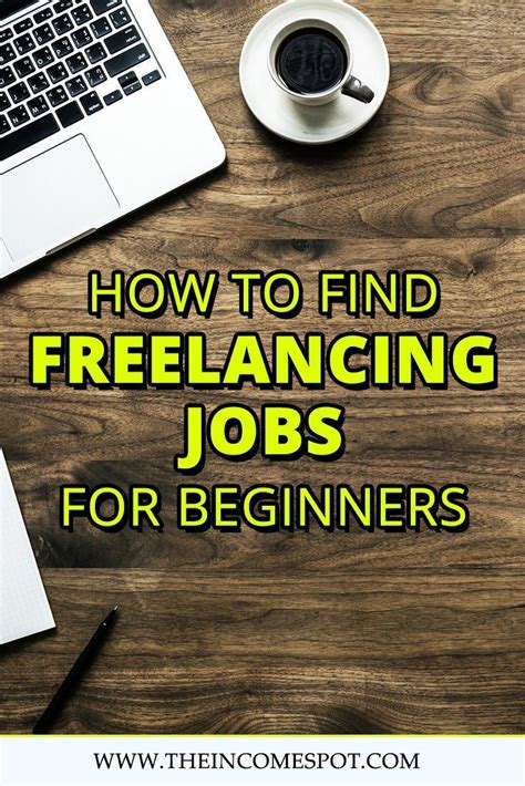 How To Find Freelance Jobs For Beginners Tips And Advice On How To Get