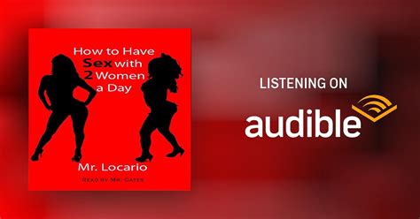 How To Have Sex With 2 Women A Day By Mr Locario Audiobook Au