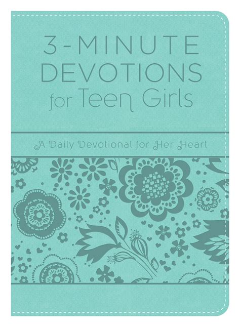 3 Minute Devotions For Teen Girls A Daily Devotional For Her Heart