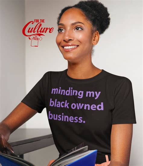 Minding My Black Owned Business T Shirt Etsy