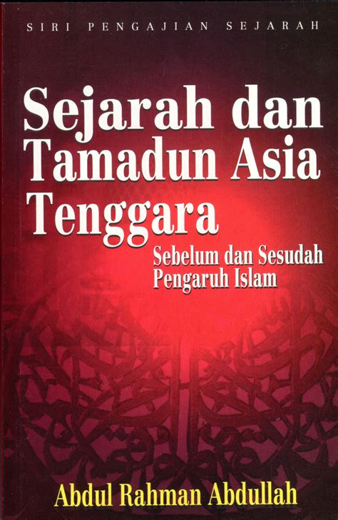 Sejarah Dan Tamadun Asia Tenggara Sebelum Dan Sesudah Pengaruh Islam