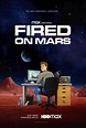 Fired on Mars (Serie de TV) (2023) - FilmAffinity