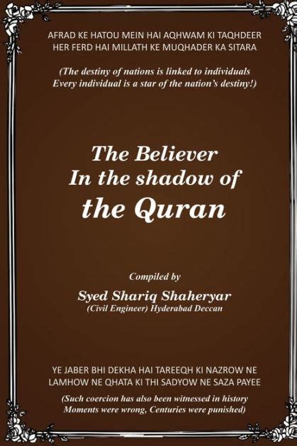 The Believer In The Shadow Of The Quran By Syed Shariq Shaheryar