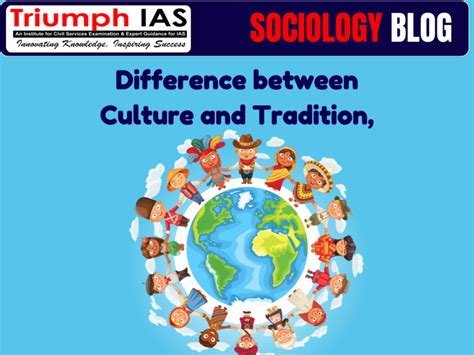 Difference Between Culture And Tradition 1 Best Sociology Optional