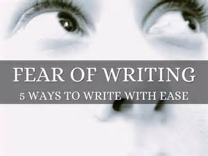 Fear Of Writing 5 Ways To Write With Ease By Angela