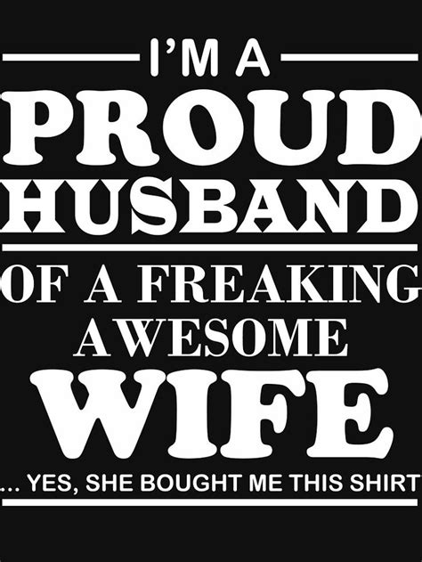 I Am A Proud Husband Of A Freaking Awesome Wife Essential T Shirt By Berryferro In 2021 Good
