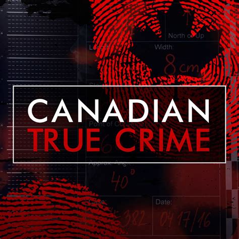 Canadian True Crime On Acast