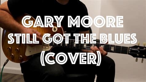 Gary Moore Still Got The Blues Guitar Cover Youtube
