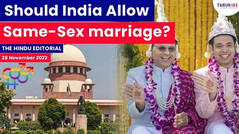 Should India Be Legalising Same Sex Marriage The Hindu Editorial 28th Nov 22 Tarun Ias