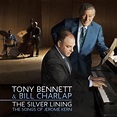 Tony Bennett / Bill Charlap : The Silver Lining: The Songs of Jerome ...