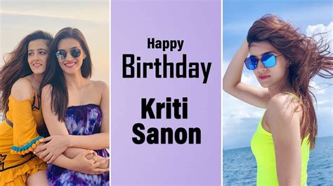 Happy Birthday Kriti Sanon Travel Pics Of The Actress That Will