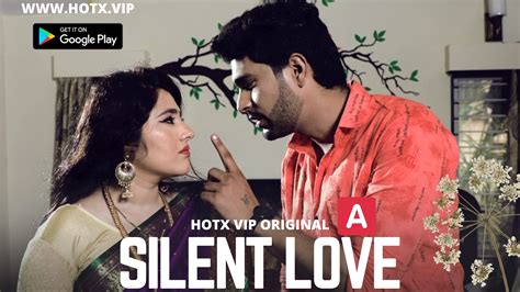 silent love 2022 uncut hindi hot short film hotx indian uncut web series watch online