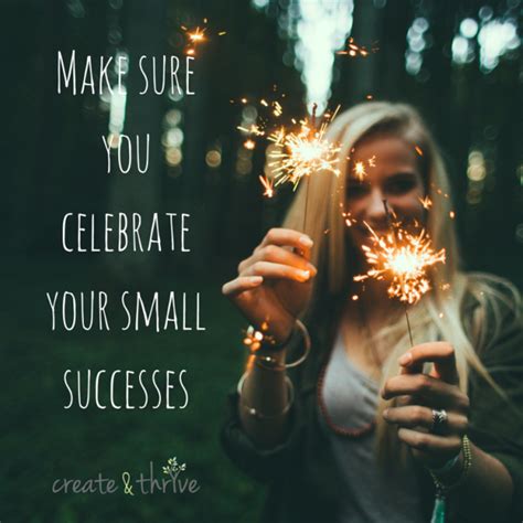 How To Celebrate Your Successes Big Or Small Create And Thrive