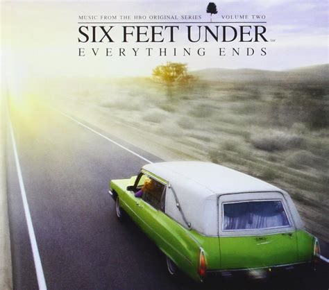 Various Artists Six Feet Under Volume Two Everything Ends Music From The HBO Original