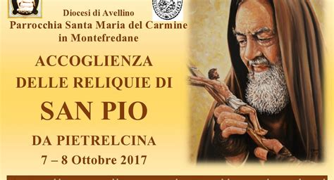 Padre Pio Le Reliquie Nel Santo Arrivano In Irpinia Irpinianewsit