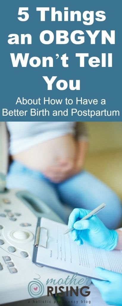 5 Things Your Obgyn Wont Tell You About How To Have A Better Birth And