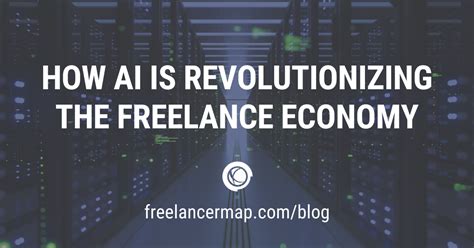 How Ai Is Revolutionizing The Freelance Economy