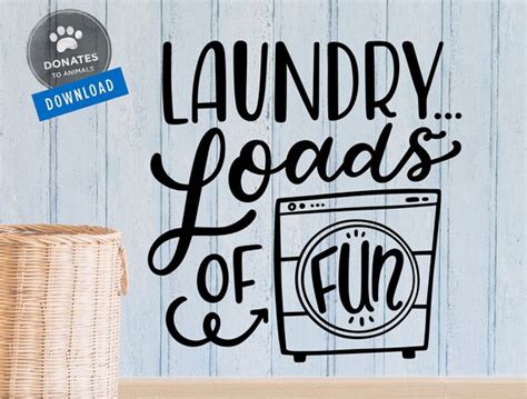 Funny Laundry Svg Laundry Loads Of Fun Svg Cut Files Etsy