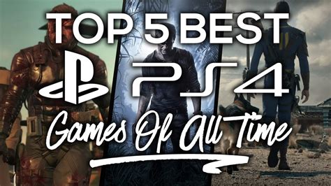 Top 5 Best Ps4 Games Of All Time 2017 Youtube