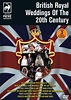 British Royal Weddings Of The 20th Century - MVD Entertainment Group B2B